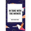 In Tune with the Infinite - Hardcover