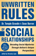 Unwritten Rules of Social Relationships: Decoding Social Mysteries Through the Unique Perspectives of Autism: New Edition with Author Updates - Paperback