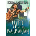 Wed to the Barbarian - Paperback