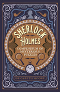 Sherlock Holmes Compendium of Mysterious Puzzles - Paperback