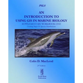 An Introduction To Using GIS In Marine Biology: Supplementary Workbook One: Creating Maps Of Species Distribution - Paperback