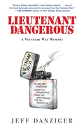 Lieutenant Dangerous: A Vietnam War Memoir - Paperback