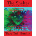 The Shelter: As Within, So Without - Paperback