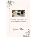 Uncommon Grounds - Paperback
