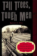Tall Trees, Tough Men - Paperback