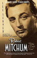 Robert Mitchum: Baby, I Don't Care - Paperback