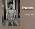 Frogtown: Photographs and Conversations in an Urban Neighborhood - Paperback