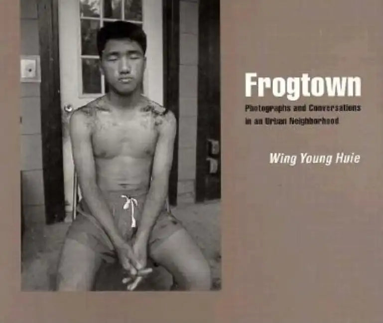 Frogtown: Photographs and Conversations in an Urban Neighborhood - Paperback