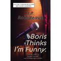 Boris Thinks I'm Funny: Caution: Foreign Relations May Cause Laughter - Paperback