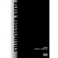 Black Masculinities: Creating Emotive Utopias Through Photography - Hardcover