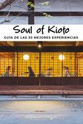 Soul of Kioto: Guía de Las 30 Mejores Experiencias - Paperback