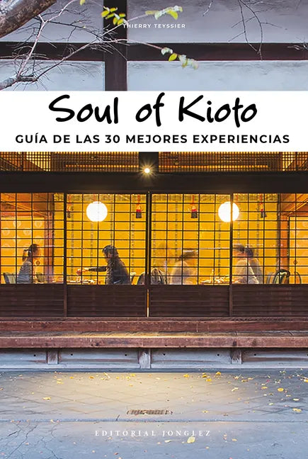 Soul of Kioto: Guía de Las 30 Mejores Experiencias - Paperback