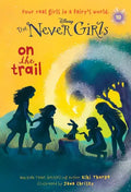 Never Girls #10: On the Trail (Disney: The Never Girls) - Paperback