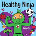 Healthy Ninja: A Children's Book About Mental, Physical, and Social Health - Paperback