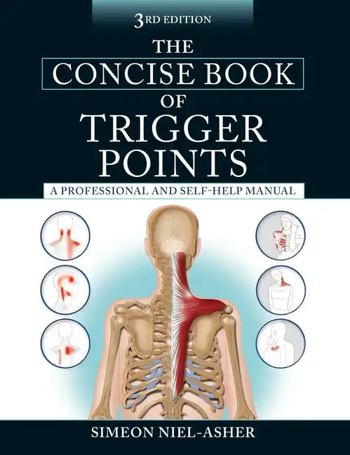 The Concise Book of Trigger Points, Third Edition: A Professional and Self-Help Manual - Paperback