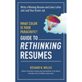 What Color Is Your Parachute? Guide to Rethinking Resumes: Write a Winning Resume and Cover Letter and Land Your Dream Interview - Paperback