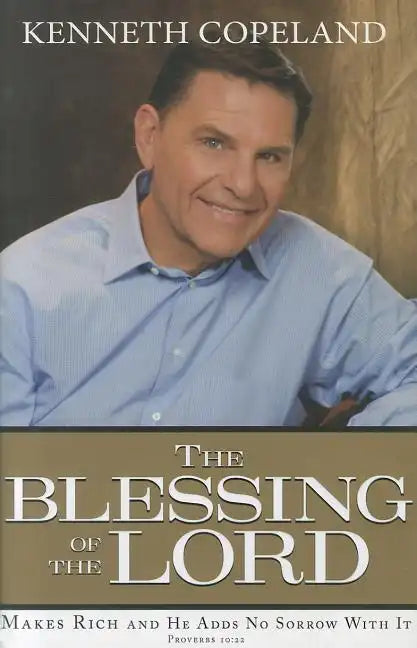 The Blessing of the Lord: Makes Rich and He Adds No Sorrow with It - Hardcover