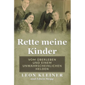 Rette meine Kinder: Vom Überleben und einem unwahrscheinlichen Helden - Paperback