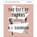 The Gift of Thorns Study Guide Plus Streaming Video: Jesus, the Flesh, and the War for Our Wants - Paperback
