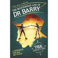 The Mysterious Life of Dr Barry: A Surgeon Unlike Any Other - Paperback