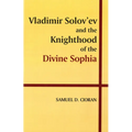 Vladimir Solov'ev and the Knighthood of the Divine Sophia - Paperback