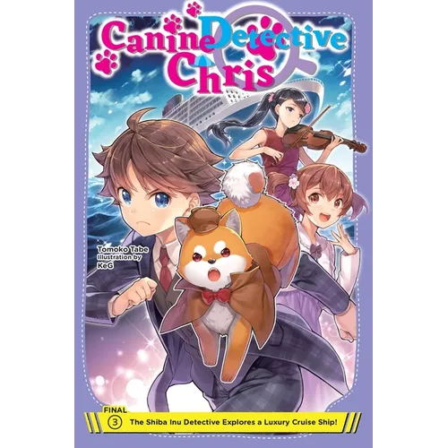 Canine Detective Chris, Vol. 3: The Shiba Inu Detective Explores a Luxury Cruise Ship! - Paperback