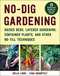 No-Dig Gardening: Raised Beds, Layered Gardens, and Other No-Till Techniques - Paperback
