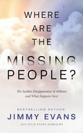 Where Are the Missing People?: The Sudden Disappearance of Millions and What Happens Next - Paperback