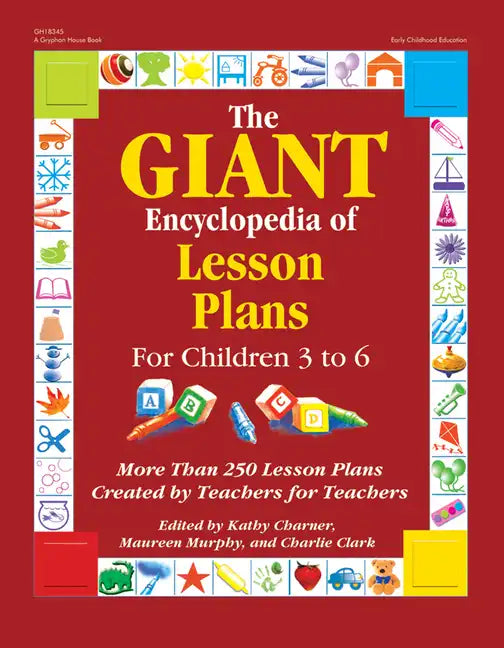 The Giant Encyclopedia of Lesson Plans: More Than 250 Lesson Plans Created by Teachers for Teachers - Paperback
