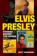 Elvis Presley: Stories Behind the Songs - Paperback