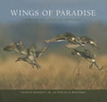Wings of Paradise: Birds of the Louisiana Wetlands - Hardcover