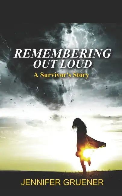 Remembering Out Loud: A Survivor's Story - Paperback