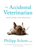 The Accidental Veterinarian: Tales from a Pet Practice - Paperback