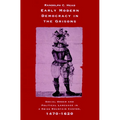Early Modern Democracy in the Grisons: Social Order and Political Language in a Swiss Mountain Canton, 1470 1620 - Paperback