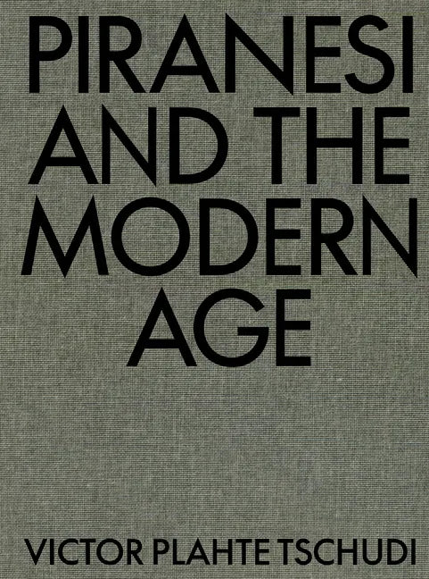 Piranesi and the Modern Age - Hardcover