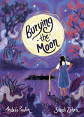 Burying the Moon - Hardcover