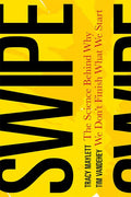 Swipe: The Science Behind Why We Don't Finish What We Start - Hardcover