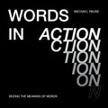 Words in Action: Seeing the Meaning of Words - Hardcover