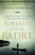 Forjado por el padre Softcover Fathered by God - Paperback