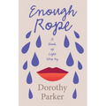 Enough Rope - A Book of Light Verse by Dorothy Parker: With the Introductory Essay 'The Jazz Age Literature of the Lost Generation' - Hardcover