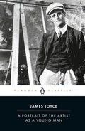 A Portrait of the Artist as a Young Man - Paperback