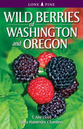 Wild Berries of Washington and Oregon - Paperback