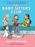 Kristy's Great Idea: A Graphic Novel (the Baby-Sitters Club #1): Volume 1 - Hardcover