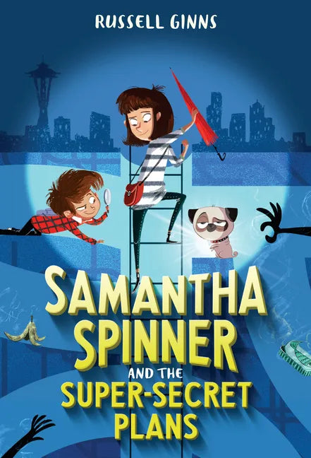 Samantha Spinner and the Super-Secret Plans - Paperback