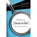 Redefining Beautiful: What God Sees When God Sees You - Paperback