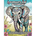 Elephants and Butterflies: Beautiful Elephants with Butterflies and Flowers Coloring Pictures - Paperback