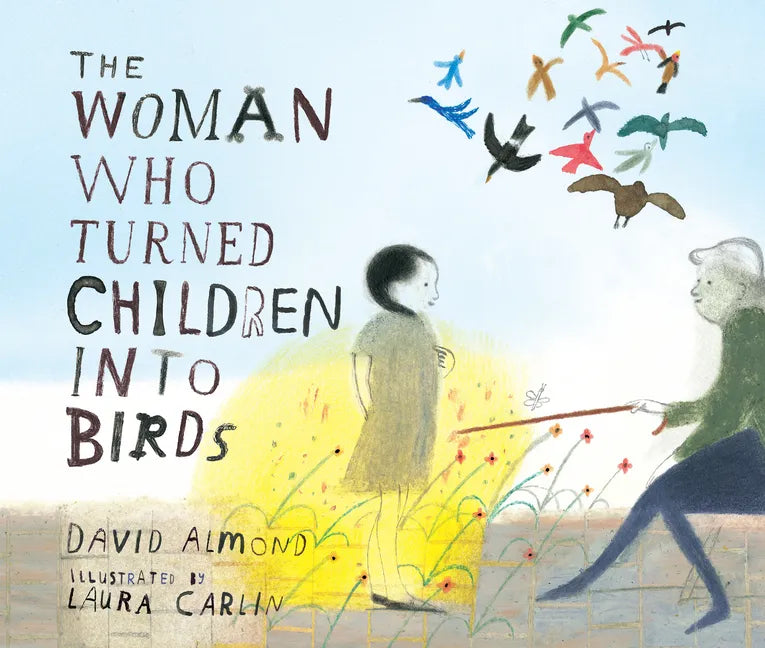 The Woman Who Turned Children Into Birds - Hardcover