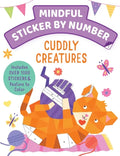 Mindful Sticker by Number: Cuddly Creatures: (Sticker Books for Kids, Activity Books for Kids, Mindful Books for Kids, Animal Books for Kids) - Paperback
