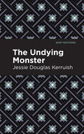 The Undying Monster - Paperback