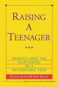 Raising a Teenager: Parents and the Nurturing of a Responsible Teen - Paperback